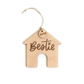 “Bestie Dog House Ornament (2023)