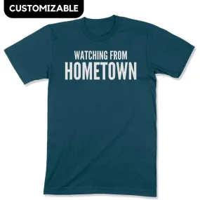 Customizable Watching from Hometown Unisex T-Shirt